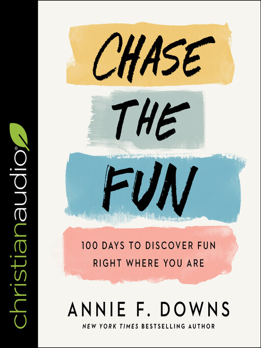 Title details for Chase the Fun by Annie F. Downs - Available